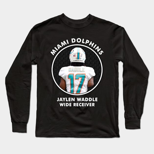 JAYLEN WADDLE - WR - MIAMI DOLPHINS Long Sleeve T-Shirt by Mudahan Muncul 2022